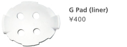 G Pad (liner) / \400